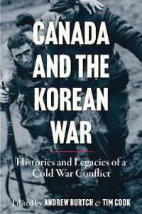 Canada and the Korean War : Histories and Legacies of a Cold War Conflict (Studies in Canadian Military History)