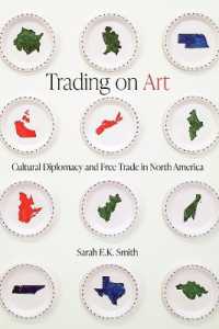Trading on Art : Cultural Diplomacy and Free Trade in North America