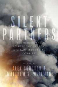 Silent Partners : The Origins and Influence of Canada's Military-Industrial Complex (Studies in Canadian Military History)