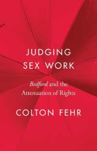 Judging Sex Work : Bedford and the Attenuation of Rights (Landmark Cases in Canadian Law)