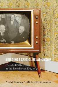 Building a Special Relationship : Canada-US Relations in the Eisenhower Era, 1953-61 (The C.D. Howe Series in Canadian Political History)