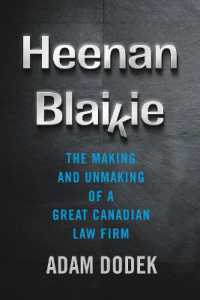 Heenan Blaikie : The Making and Unmaking of a Great Canadian Law Firm (Law and Society)