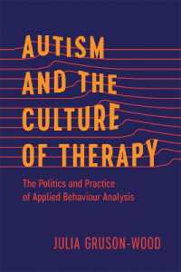 Autism and the Culture of Therapy : The Politics and Practice of Applied Behaviour Analysis (Disability Culture and Politics)