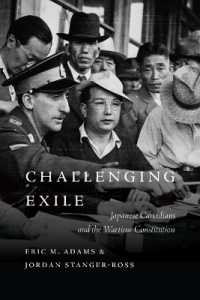 Challenging Exile : Japanese Canadians and the Wartime Constitution (Law and Society)