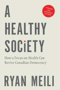 A Healthy Society, Updated and Expanded Edition : How a Focus on Health Can Revive Canadian Democracy