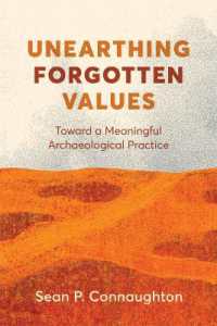 Unearthing Forgotten Values : Toward a Meaningful Archaeological Practice