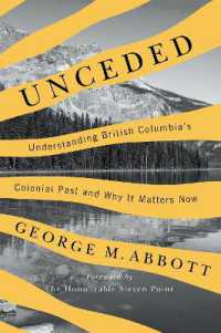 Unceded : Understanding British Columbia's Colonial Past and Why It Matters Now