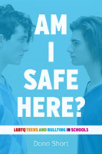 Am I Safe Here? : LGBTQ Teens and Bullying in Schools