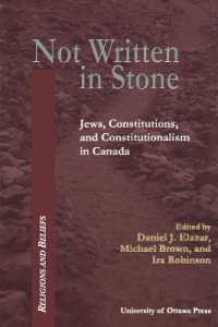 Not Written in Stone : Jews, Constitutions, and Constitutionalism in Canada (Religion and Beliefs Series)