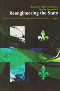 Reengineering the State : Towards an Impoverishment of Quebec Governance (Governance Series)