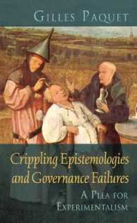 Crippling Epistemologies and Governance Failures : A Plea for Experimentalism (Governance Series)