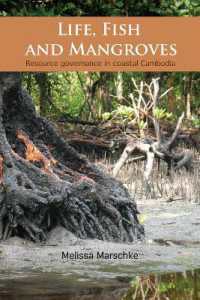 Life, Fish and Mangroves : Resource Governance in Coastal Cambodia (Governance Series)