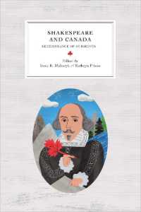 Shakespeare and Canada : Remembrance of Ourselves (Reappraisals: Canadian Writers)