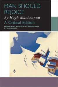 Man Should Rejoice, by Hugh MacLennan : A Critical Edition (Canadian Literature Collection)