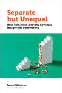 Separate but Unequal : How Parallelist Ideology Conceals Indigenous Dependency (Politics and Public Policy)