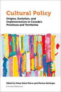Cultural Policy : Origins, Evolution, and Implementation in Canada's Provinces and Territories (Politics and Public Policy)