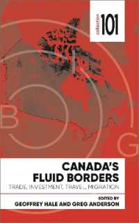 Canada's Fluid Borders : Trade, Investment, Travel, Migration (101 Collection)