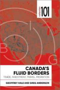 Canada's Fluid Borders : Trade, Investment, Travel, Migration (Collection 101)
