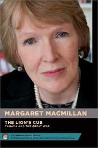 Margaret MacMillan : The Lion's Cub - Le lionceau : Canada and the Great War - Le Canada et la Grande Guerre (The Symons Medal Series / Collection de la médaille Symons)