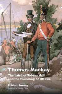 Thomas Mackay : The Laird of Rideau Hall and the Founding of Ottawa (Regional Studies)