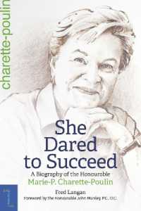 She Dared to Succeed : A Biography of the Honourable Marie-P. Charette-Poulin (Biography and memoirs)