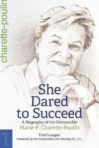 She Dared to Succeed : A Biography of the Honourable Marie-P. Charette-Poulin