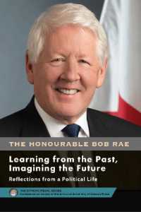 Bob Rae - Learning from the Past, Imagining the Future - Apprendre du passé, façonner l'avenir : Reflections from a Political Life - Réflexions sur une vie politique