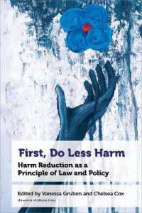 First, Do Less Harm : Harm Reduction as a Principle of Law and Policy (Health and Society)