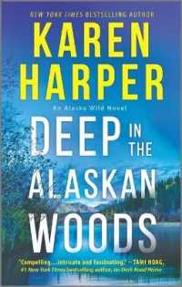 Deep in the Alaskan Woods (An Alaska Wild Novel) （Original）