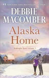 Alaska Home : A Romance Novel (Midnight Sons) （Reissue）