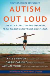 Autism Out Loud : Life with a Child on the Spectrum, from Diagnosis to Young Adulthood （Reissue Large Print）