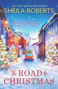 The Road to Christmas : A Sweet Holiday Romance Novel （Original）