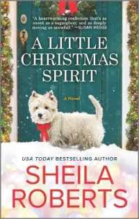 A Little Christmas Spirit : A Holiday Romance Novel