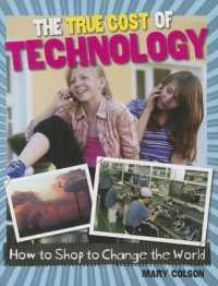 The True Cost of Technology （Library Binding）