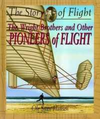 The Wright Brothers and Other Pioneers of Flight (Story of Flight (Hardcover)) （Library Binding）