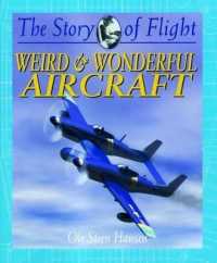 Weird & Wonderful Aircraft (The Story of Flight)