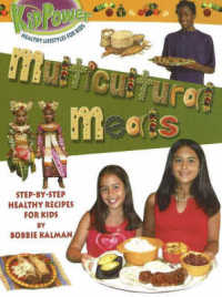 Multicultural Meals : Step-by-Step Healthy Recipes for Kids (Kid Power S.)