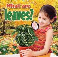 What Are Leaves? （Library Binding）
