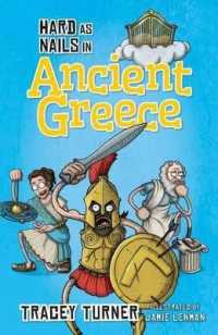 Hard as Nails in Ancient Greece (Hard as Nails in History)