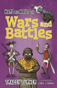 Hard as Nails in Wars and Battles (Hard as Nails in History)