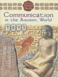Communication in the Ancient World (Life in the Ancient World)