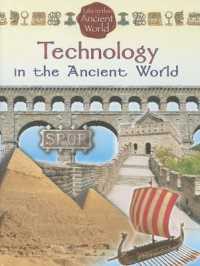 Technology in the Ancient World (Life in the Ancient World)