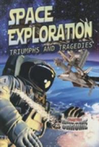 Space Exploration : Triumphs and Tragedies (Crabtree Chrome)