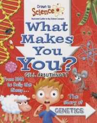 What Makes You You? (Drawn to Science: Illustrated Guides to Key Science Concepts)
