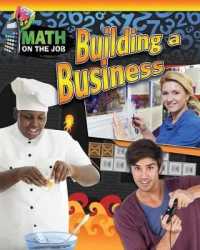 Math on the Job: Building a Business (Math on the Job)