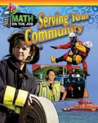 Math on the Job: Serving Your Community (Math on the Job)
