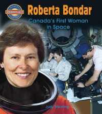 Roberta Bondar: Canada's First Woman in Space (Crabtree Groundbreaker Biographies)