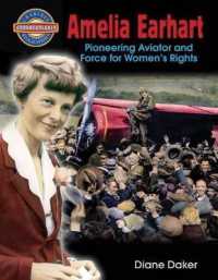 Amelia Earhart: Pioneering Aviator and Force for Women's Rights (Crabtree Groundbreaker Biographies)