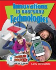 Innovations in Everday Technologies (Problem Solved)