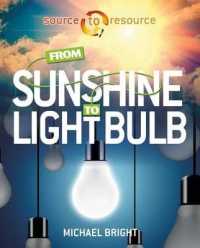 From Sunshine to Light Bulb （Library Binding）